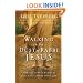Walking in the Dust of Rabbi Jesus: How the Jewish Words of Jesus Can Change Your Life