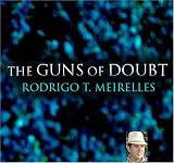 The Guns of Doubt