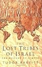 The Lost Tribes of Israel: The History of a Myth