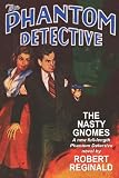 The Phantom Detective: The Nasty Gnomes