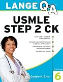 Lange Q;A USMLE Step 2 CK, Sixth Edition