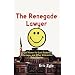 The Renegade Lawyer: Legal Humor for Law Students, Attorneys, and Other Interested Third Parties