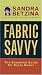 Fabric Savvy: The Essential Guide for Every Sewer