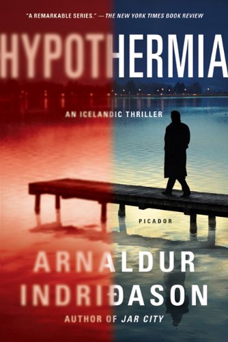 Hypothermia: An Icelandic Thriller (Reykjavik Thriller)