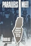 Parallels Meet: Religion and Nationalism in the Early Zionist Movement (1882-1904)