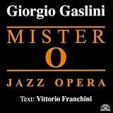 Mister O: Jazz Opera