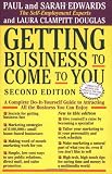 Getting Business to Come to You: Complete Do-it-yourself Guide to Attracting All the Business You Can Handle
