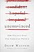 The Undecided Brain: Eight Ways to Persuade the Doubting, Ambivalent, and Confused