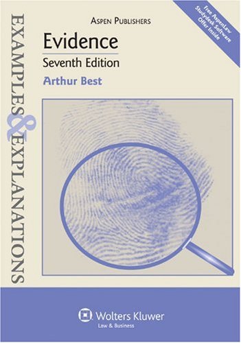 Examples & Explanations: Evidence - 7th Edition Examples & Explanations: Evidence - 7th Edition
