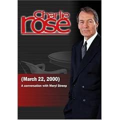 Charlie Rose with Meryl Streep (March 22, 2000)