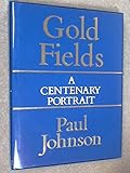 Consolidated Gold Fields : a centenary portrait