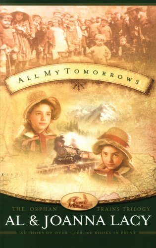 All My Tomorrows (The Orphan Trains Trilogy #2) All My Tomorrows (The Orphan Trains Trilogy #2)