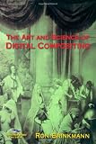 The Art and Science of Digital Compositing (The Morgan Kaufmann Series in Computer Graphics)