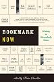 Bookmark Now: Writing in Unreaderly Times