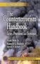 The Counterterrorism Handbook: Tactics, Procedures, and Techniques, Third Edition (Practical Aspects of Criminal & Forensic Investigations)