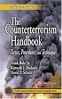 The Counterterrorism Handbook: Tactics, Procedures, and Techniques, Third Edition (Practical Aspects of Criminal and Forensic Investigations)