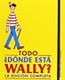 Todo �D�nde est� Wally? La edici�n completa (Wally (b Blok))