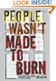 People Wasn't Made to Burn: A True Story of Housing, Race, and Murder in Chicago
