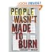 People Wasn't Made to Burn: A True Story of Housing, Race, and Murder in Chicago