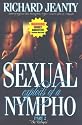 Sexual Exploits of a Nympho II, The Relapse