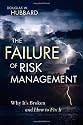 The Failure of Risk Management: Why it's Broken and How to Fix it