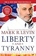 Liberty and Tyranny: A Conservative Manifesto Image of Liberty and Tyranny: A Conservative Manifesto