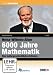 6000 Jahre Mathematik - Heinz-Wilhelm Alten