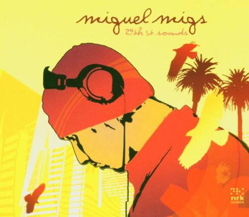 Miguel Migs - 24th St. Sounds - Zortam Music