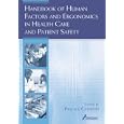 Handbook of Human Factors and Ergonomics in Health Care and Patient Safety (Human Factors and... by Pascale Carayon