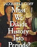 Must we divide history into periods?