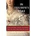 In Triumph's Wake: Royal Mothers, Tragic Daughters, and the Price They Paid for Glory