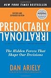Predictably Irrational, Revised and Expanded Edition: The Hidden Forces That Shape Our Decisions