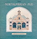 The Northumbrian pub : an architectural history