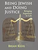 Being Jewish and doing justice : bringing argument to life