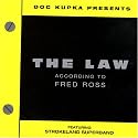 The Law: According to Fred Ross