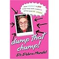 Dump that Chump (From Doormat to Diva in Only Nine Steps--a Guide to Getting over Mr. Wrong) (Paperback)