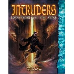 Mage Intruders Encounters With the Abyss (Mage the Awakening) by Bill Bridges, Jackie Cassada, Rick Chillot and Chuck Wendig
