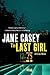 The Last Girl: A Crime Novel (Maeve Kerrigan Novels, 3)