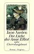 Die Liebe der Anne Elliot oder �berredungskunst