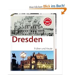 Dresden: Fr�her und Heute