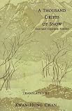 A Thousand Drifts of Snow: Ancient Chinese Poetry