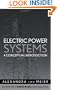 Electric Power Systems: A Conceptual Introduction (Wiley Survival Guides in Engineering and Science)