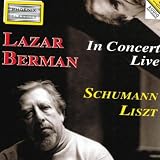 Lazar Berman Robert Schumann and Ferenc Liszt : Piano In Concert Live