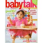Baby Talk (Straight Talk for New Moms) April 2005 - Party Tips for a fun first bash, Easy Ways to Drop your Baby Weight, 7 Secrets of Happy Babies, PostBaby Sex book cover