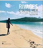 Rivages d'outre-mer : Un littoral � prot�ger