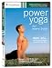 Power Yoga for Every Body with Over 20 Workouts for All Levels of Students