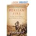 Persian Fire: The First World Empire and the Battle for the West