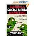 Guerrilla Marketing for Social Media: 100+ Weapons to Grow Your Online Influence, Attract Customers, and Drive Profits