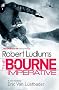 Robert Ludlum's The Bourne Imperative (Bourne 10)