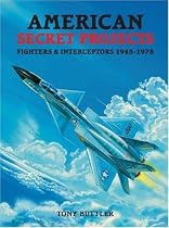 American Secret Projects: Fighters & Interceptors 1945-1978